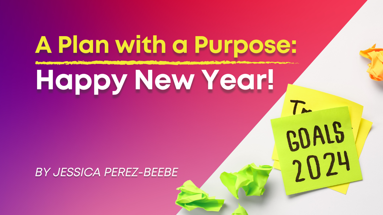 A Plan with a Purpose: Happy New Year