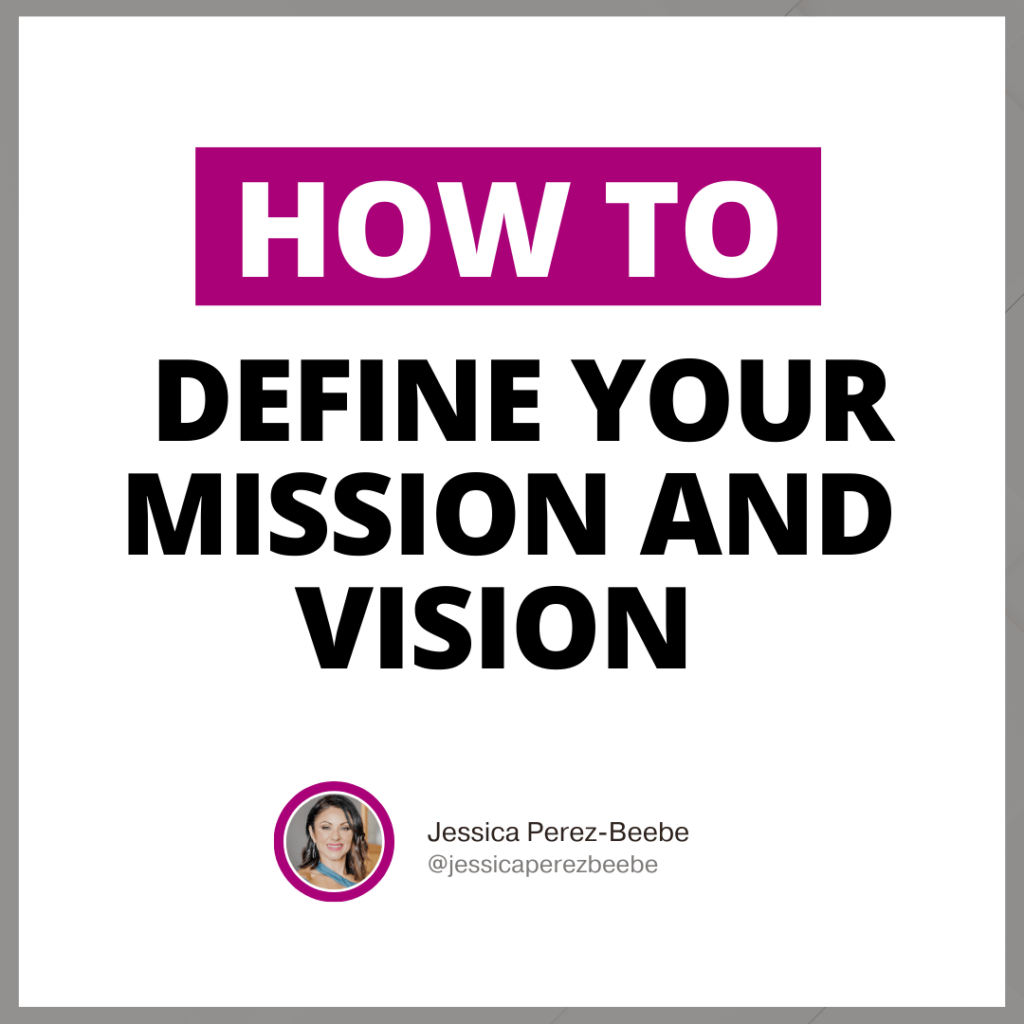 Defining Your Mission and Vision