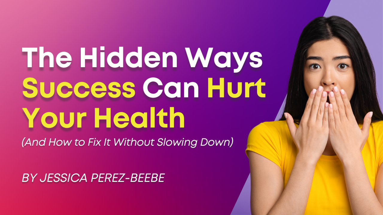 The Hidden Ways Success Can Hurt Your Health