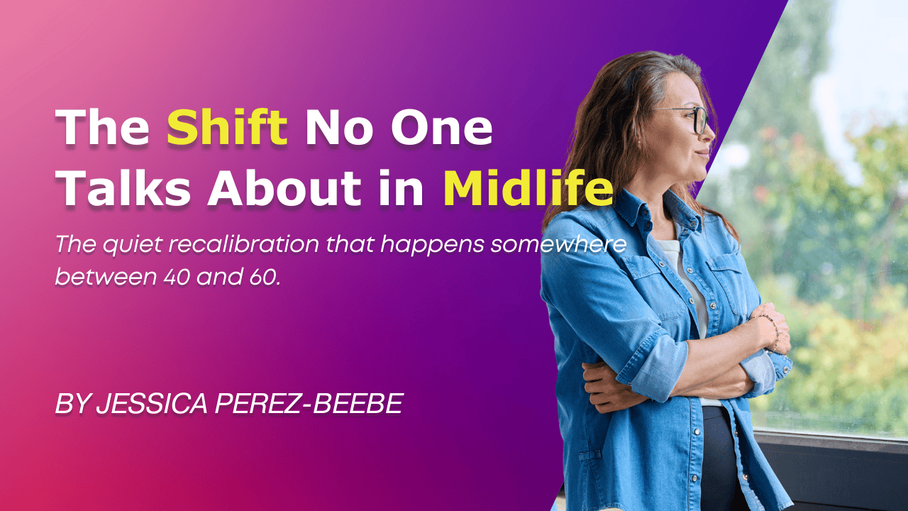 The Shift No One Talks About in Midlife